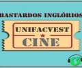 SPOTIFY: UNIFACVEST CINE | BASTARDOS INGLÓRIOS