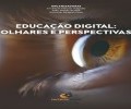 Baixe o e-book | Educação digital: olhares e perspectivas
