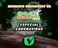 SPOTIFY PODCAST #66 BAND FM | MOMENTO UNIFACVEST | #18 ESPECIAL CORONAVÍRUS