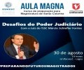 HOJE: AULA MAGNA DO CURSO DE PREPARAÇÃO PARA A MAGISTRATURA DE SC| 19h na Unifacvest