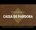 VÍDEO: NARRATIVAS MITOLÓGICAS | CAIXA DE PANDORA