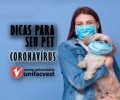 DICAS PARA SEU PET | CUIDADOS COM O CORONAVÍRUS