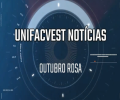 VÍDEO: ENFERMAGEM: OUTUBRO ROSA | UNIFACVEST NOTÍCIAS