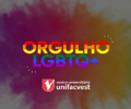 DIA MUNDIAL DO ORGULHO LGBTQI+ | 28 DE JUNHO