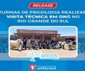 Turmas de Psicologia realizam visita técnica em ONG no Rio Grande do Sul