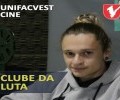 CLUBE DA LUTA | UNIFACVEST CINE